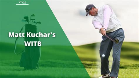 Matt Kuchar WITB 2023 (What’s In The Bag)